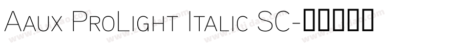 Aaux ProLight Italic SC字体转换